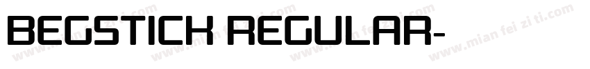 Begstick Regular字体转换